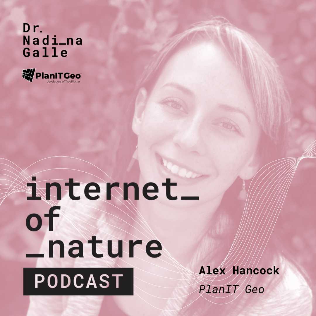 Alex Hancock and Nadina Galle on  Internet of Nature podcast discussing private tree ordinance