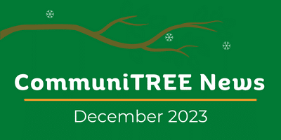 CommuniTREE News December 2023