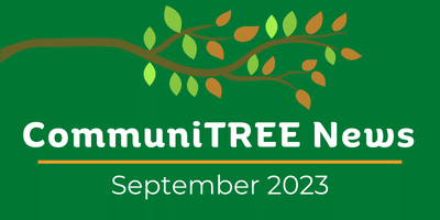 CommuniTREE News September 2023 Trees and Tech news from PlanIT Geo