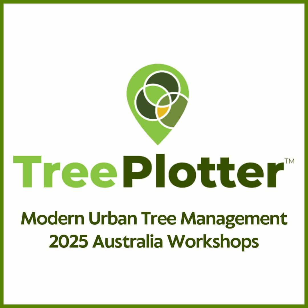 TreePlotter Australia 2025 Workshops Tools for Modern Urban Tree Management Registration